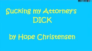Hope Penetration Sucking my Attorneys DICK Full Video