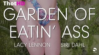 Lacy Lennon x Siri Dahl Garden of Eating Ass
